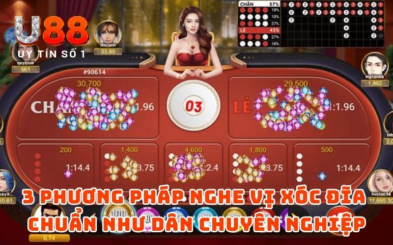 Top 6 Cách Nghe Vị Xóc Đĩa Và Đọc Vị Chuẩn Không Cần Chỉnh Top 6 Cách Nghe Vị Xóc Đĩa Và Đọc Vị Chuẩn Không Cần Chỉnh