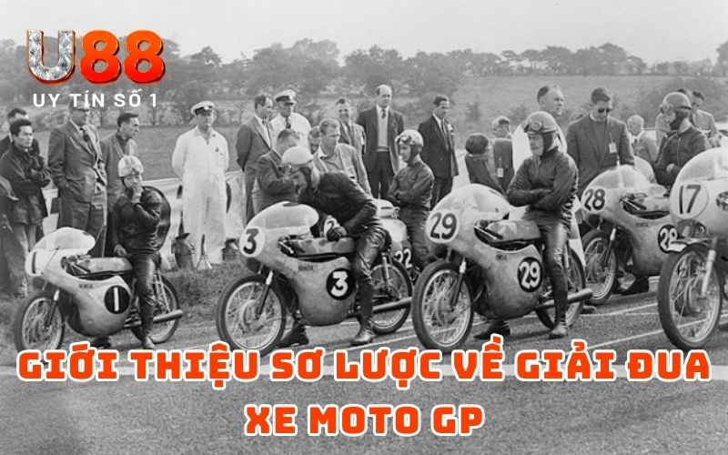 Giải Đua Xe Moto GP - Trải Nghiệm Tốc Độ Cùng U88 Giải Đua Xe Moto GP - Trải Nghiệm Tốc Độ Cùng U88