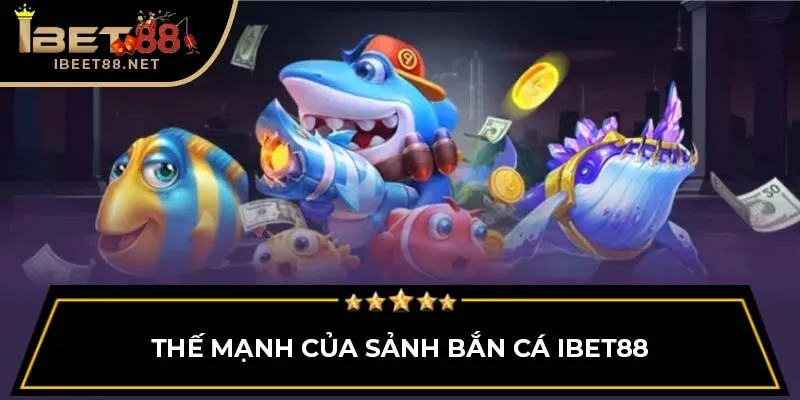 Bắn Cá IBET88 - Cơ Hội Săn Thưởng Hấp Dẫn Nhất 2026