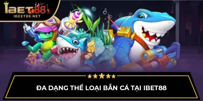 Bắn Cá IBET88 - Cơ Hội Săn Thưởng Hấp Dẫn Nhất 2026