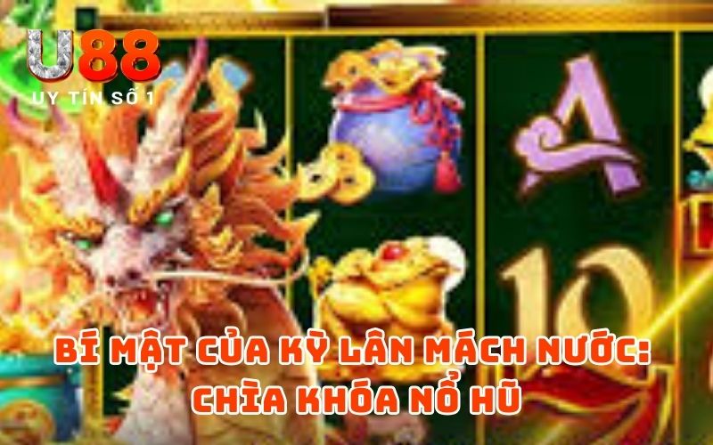 Kỳ Lân Mách Nước: Bí Kíp Nổ Hũ Triệu Đô - Bạn Đã Sẵn Sàng? Kỳ Lân Mách Nước: Bí Kíp Nổ Hũ Triệu Đô - Bạn Đã Sẵn Sàng?