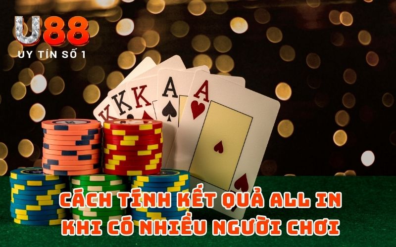 Luật All In Poker Chắc Cú Cho Tay Chơi Chuyên Nghiệp Từ U88 Luật All In Poker Chắc Cú Cho Tay Chơi Chuyên Nghiệp Từ U88