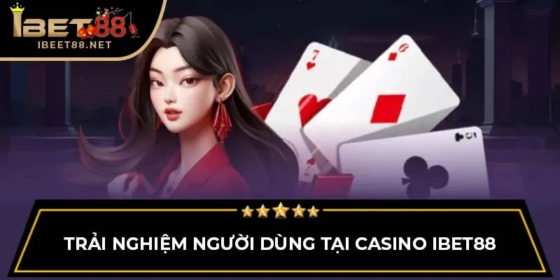 Casino IBET88: Trải Nghiệm Thực Tế Với Các Trò Chơi Đẳng Cấp