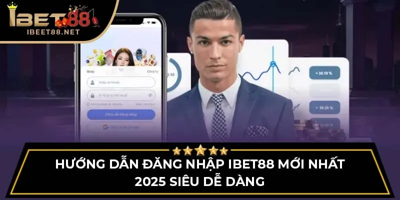 Hướng Dẫn Đăng Nhập IBET88 Mới Nhất 2026 Siêu Dễ Dàng