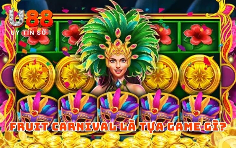Fruit Carnival - Trải Nghiệm Nổ Hũ Sôi Động Và Đầy Sắc Màu Fruit Carnival - Trải Nghiệm Nổ Hũ Sôi Động Và Đầy Sắc Màu