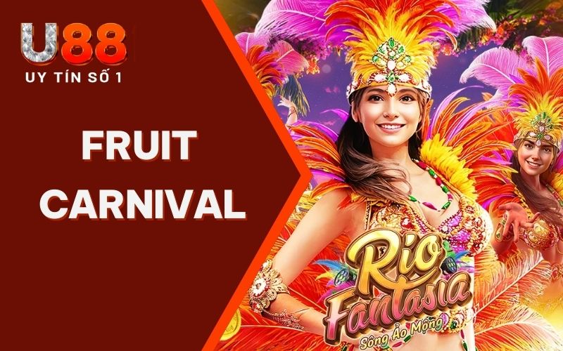 Fruit Carnival - Trải Nghiệm Nổ Hũ Sôi Động Và Đầy Sắc Màu Fruit Carnival - Trải Nghiệm Nổ Hũ Sôi Động Và Đầy Sắc Màu