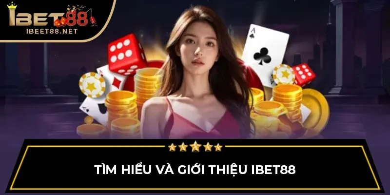 Giới Thiệu IBET88 - Thiên Đường Cá Cược Hàng Đầu Châu Á