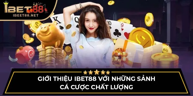 Giới Thiệu IBET88 - Thiên Đường Cá Cược Hàng Đầu Châu Á