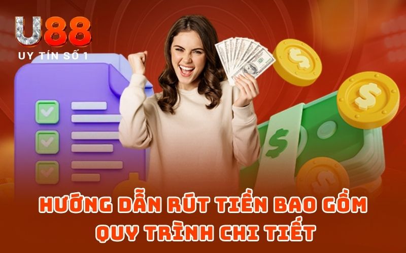 Hướng Dẫn Rút Tiền U88 Và Danh Sách 5 Điều Kiện Cần Ghi Nhớ Hướng Dẫn Rút Tiền U88 Và Danh Sách 5 Điều Kiện Cần Ghi Nhớ