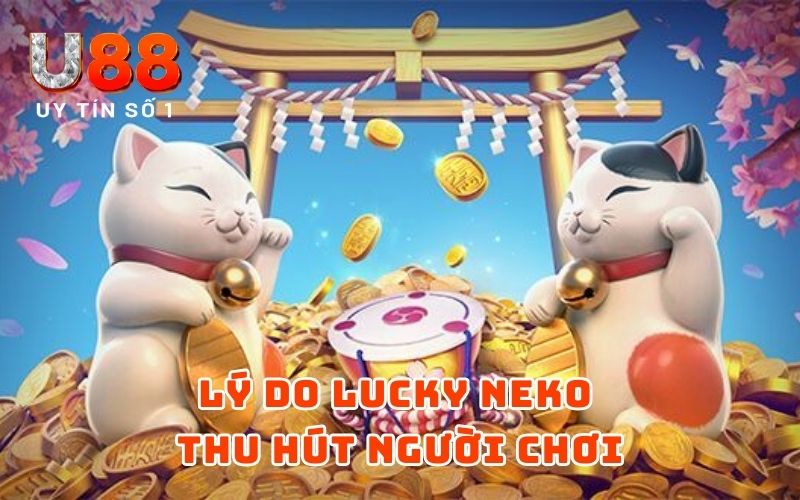 Nổ Hũ Lucky Neko: Chinh Phục Mèo Thần May Mắn Cùng U88 Nổ Hũ Lucky Neko: Chinh Phục Mèo Thần May Mắn Cùng U88