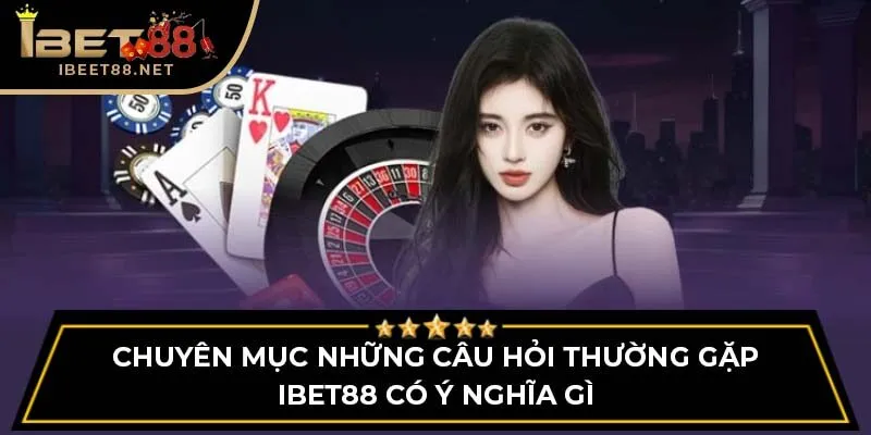 Những Câu Hỏi Thường Gặp - Giải Đáp Chi Tiết Cho Người Chơi