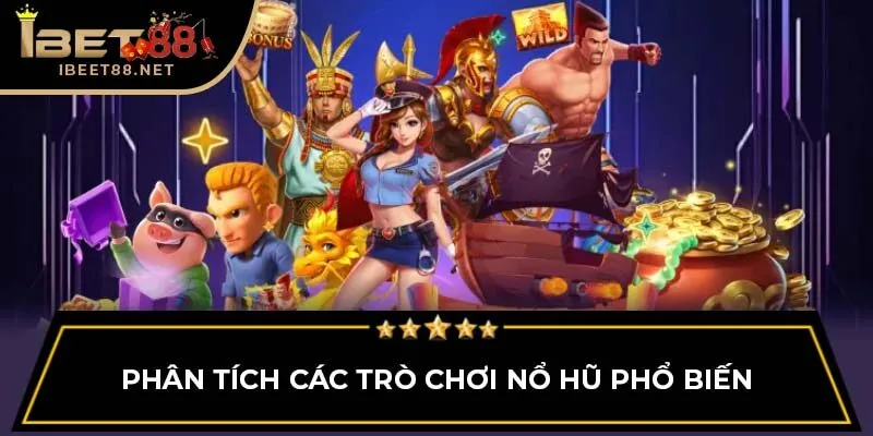 Nổ Hũ Ibet88: Tổng Quan Về Hệ Thống Và Cơ Hội Thắng Lớn Nổ Hũ Ibet88: Tổng Quan Về Hệ Thống Và Cơ Hội Thắng Lớn