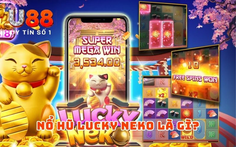 Nổ Hũ Lucky Neko: Chinh Phục Mèo Thần May Mắn Cùng U88 Nổ Hũ Lucky Neko: Chinh Phục Mèo Thần May Mắn Cùng U88