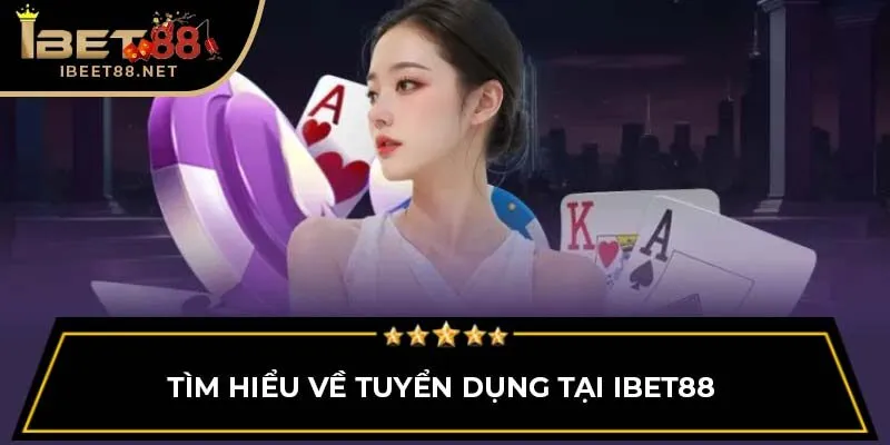 Tuyển Dụng IBET88 – Cơ Hội Vàng Phát Triển Sự Nghiệp Năm 2026 Tuyển Dụng IBET88 – Cơ Hội Vàng Phát Triển Sự Nghiệp Năm 2026