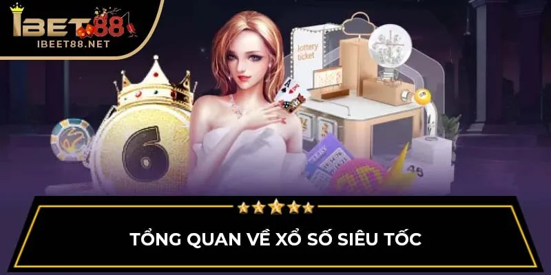 Xổ Số Siêu Tốc - Cơ Hội Trở Thành Tỷ Phú Trong 1 Phút Xổ Số Siêu Tốc - Cơ Hội Trở Thành Tỷ Phú Trong 1 Phút