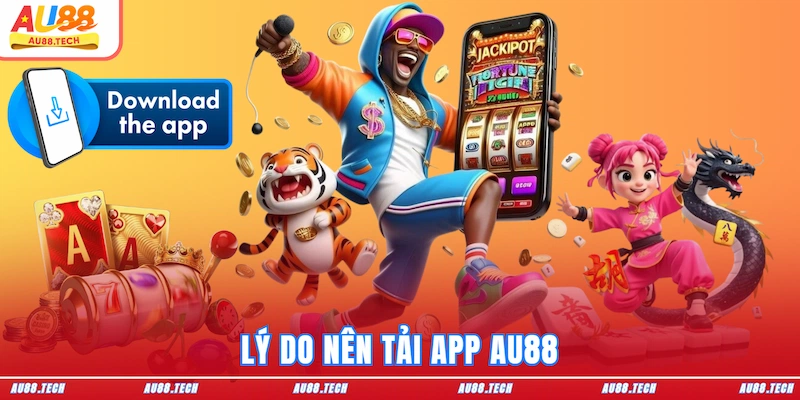 Tải App AU88: Kết Nối Cực Mượt, Vào Game Nhanh Không Bị Chặn